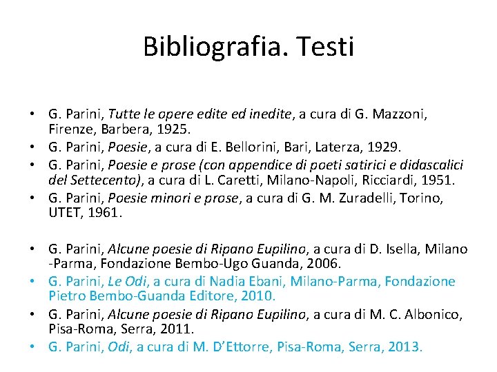 Bibliografia. Testi • G. Parini, Tutte le opere edite ed inedite, a cura di