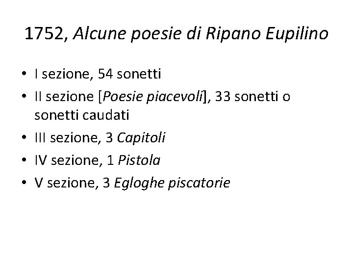 1752, Alcune poesie di Ripano Eupilino • I sezione, 54 sonetti • II sezione