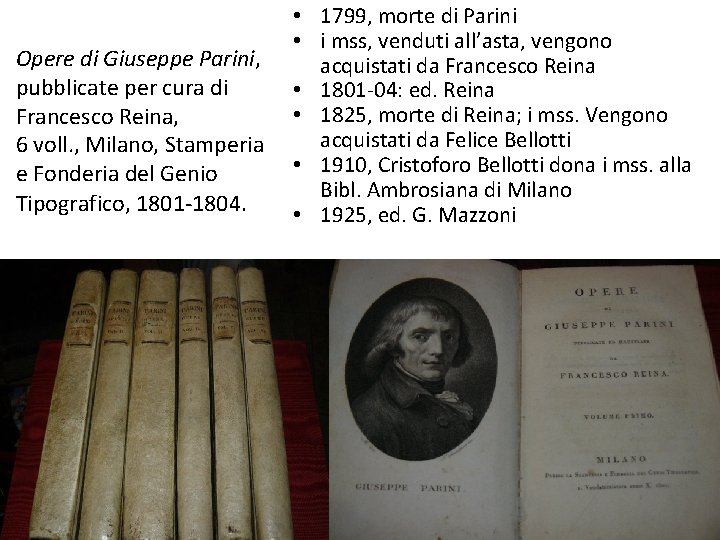 Opere di Giuseppe Parini, pubblicate per cura di Francesco Reina, 6 voll. , Milano,