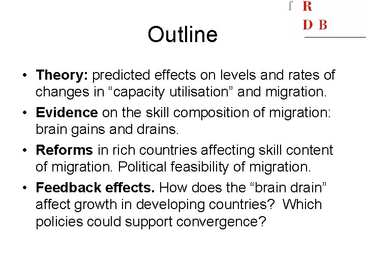 Outline • Theory: predicted effects on levels and rates of changes in “capacity utilisation”
