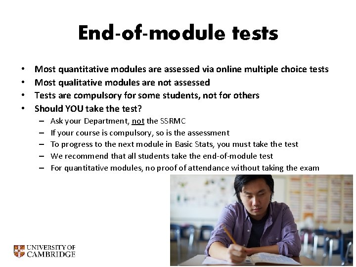 End-of-module tests • • Most quantitative modules are assessed via online multiple choice tests