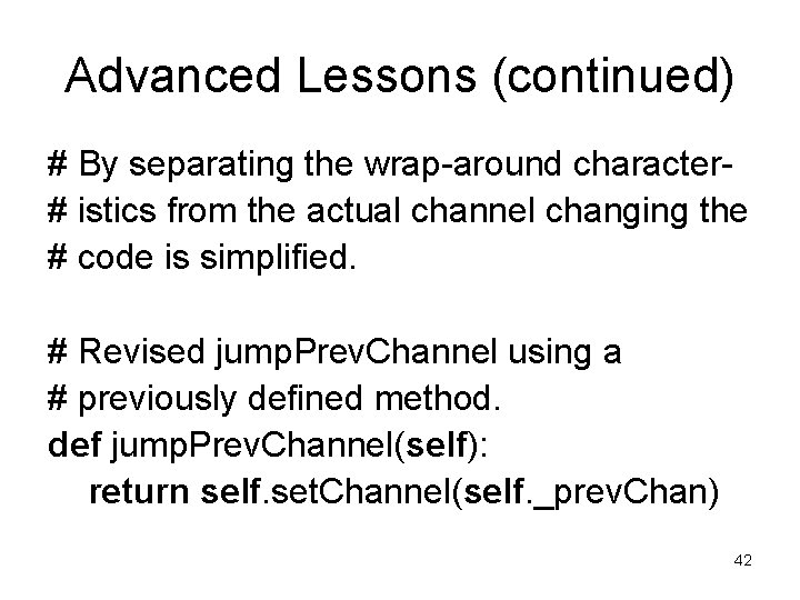 Advanced Lessons (continued) # By separating the wrap-around character# istics from the actual channel Advanced Lessons (continued) # By separating the wrap-around character# istics from the actual channel