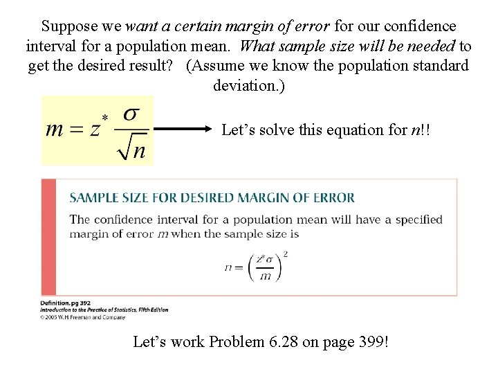 Suppose we want a certain margin of error for our confidence interval for a