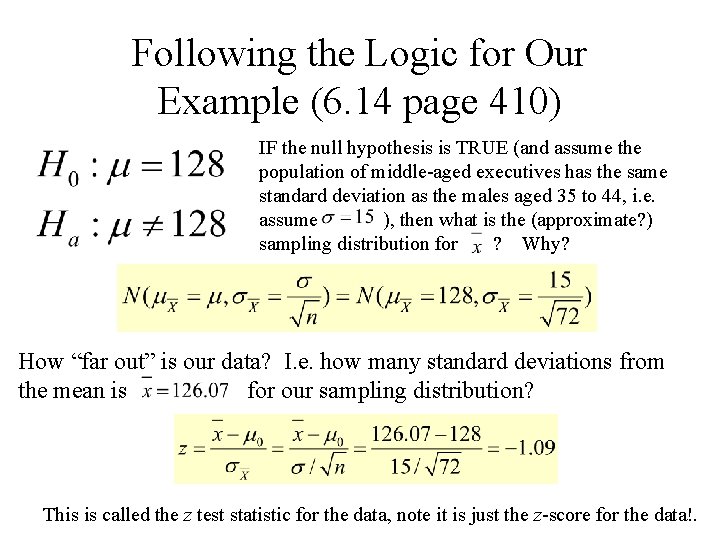 Following the Logic for Our Example (6. 14 page 410) IF the null hypothesis