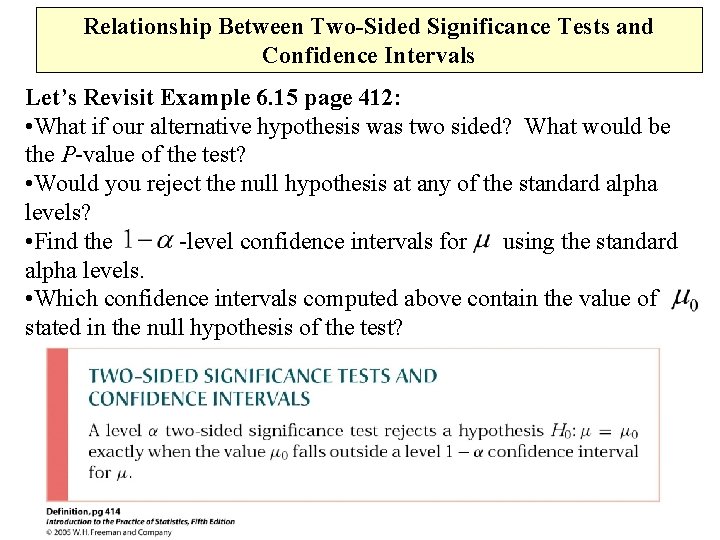 Relationship Between Two-Sided Significance Tests and Confidence Intervals Let’s Revisit Example 6. 15 page
