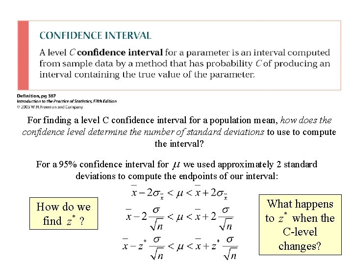 For finding a level C confidence interval for a population mean, how does the