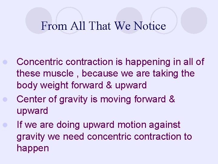 From All That We Notice Concentric contraction is happening in all of these muscle