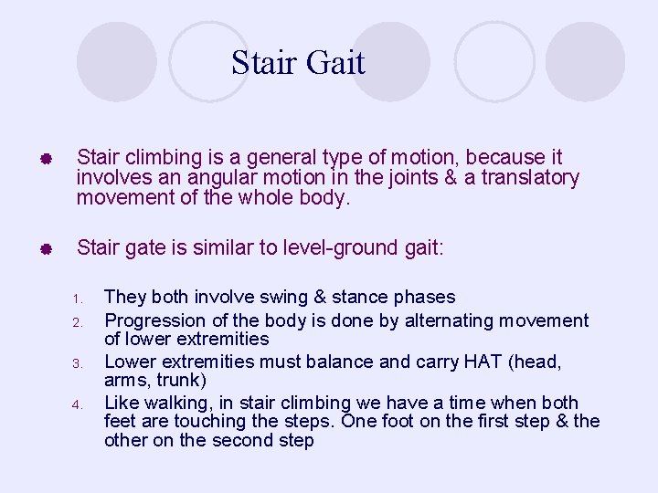 Stair Gait | Stair climbing is a general type of motion, because it involves