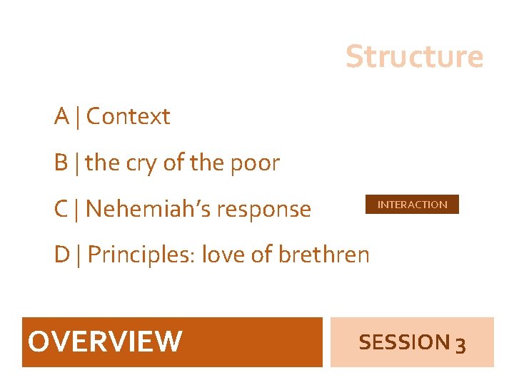 Structure A | Context B | the cry of the poor C | Nehemiah’s