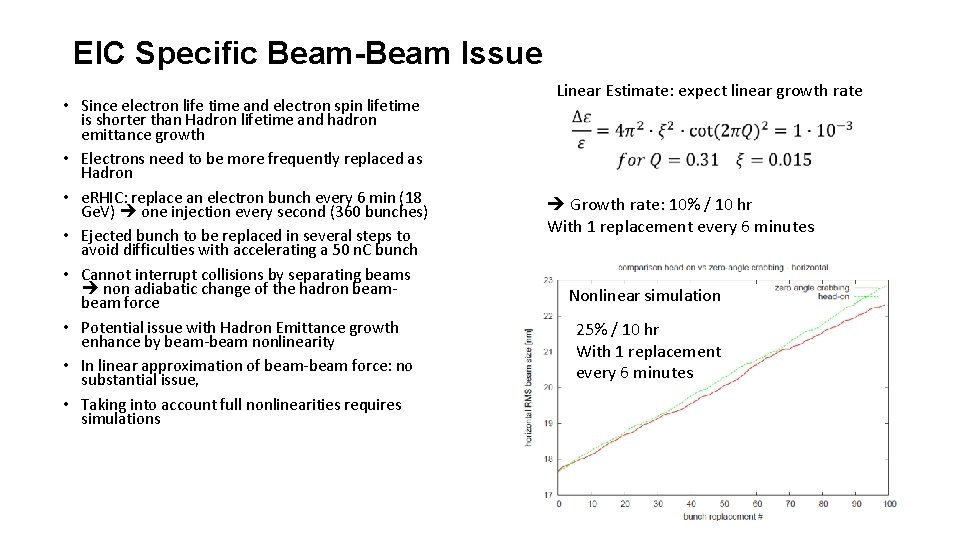 EIC Specific Beam-Beam Issue • Since electron life time and electron spin lifetime is