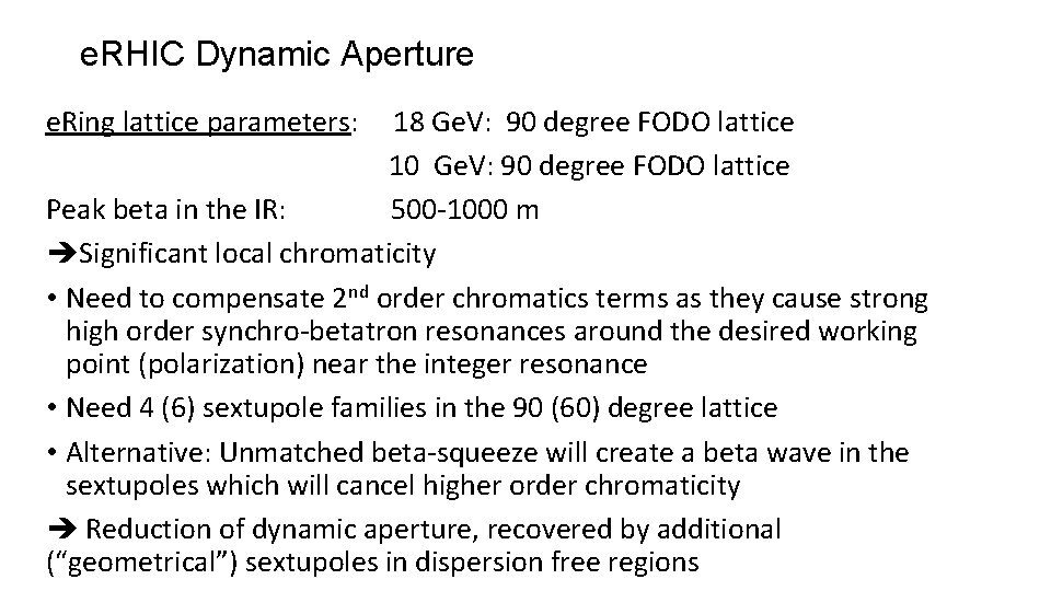 e. RHIC Dynamic Aperture e. Ring lattice parameters: 18 Ge. V: 90 degree FODO