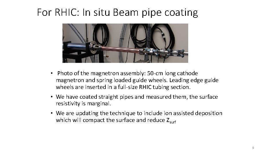 For RHIC: In situ Beam pipe coating • Photo of the magnetron assembly: 50
