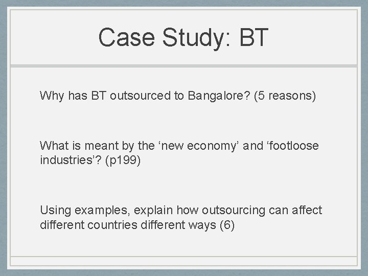 Case Study: BT Why has BT outsourced to Bangalore? (5 reasons) What is meant