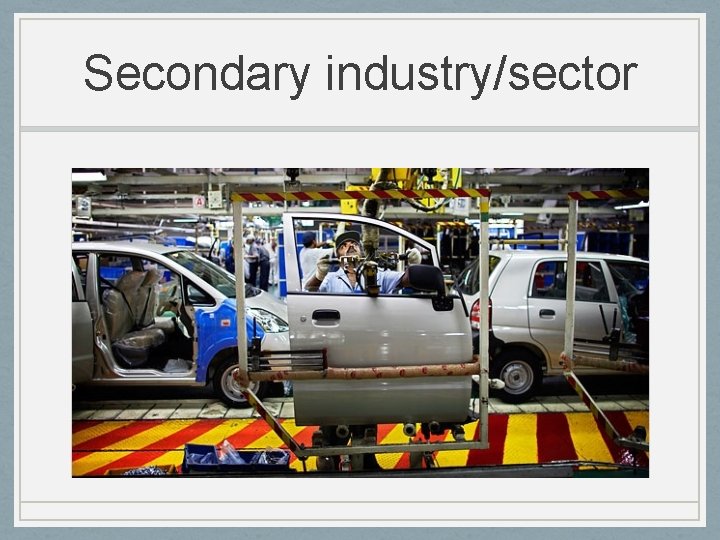 Secondary industry/sector 