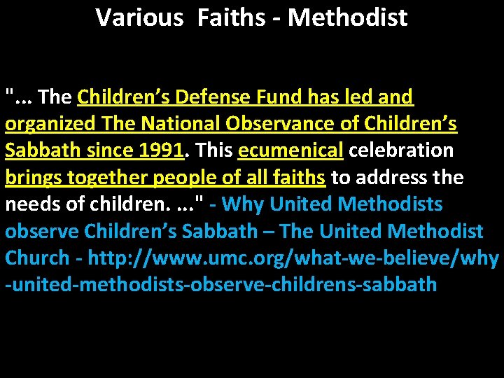 Various Faiths - Methodist ". . . The Children’s Defense Fund has led and