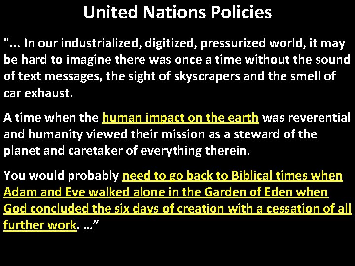 United Nations Policies ". . . In our industrialized, digitized, pressurized world, it may