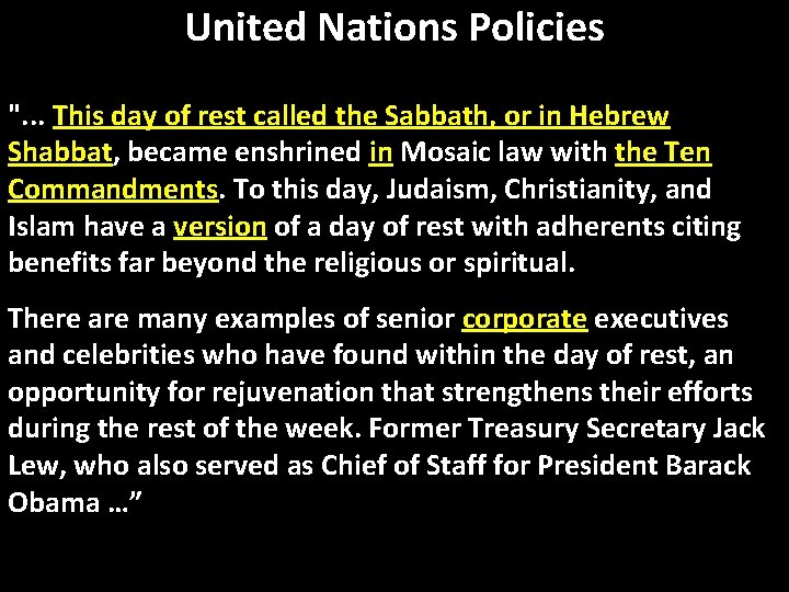 United Nations Policies ". . . This day of rest called the Sabbath, or