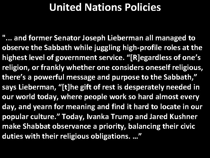 United Nations Policies ". . . and former Senator Joseph Lieberman all managed to