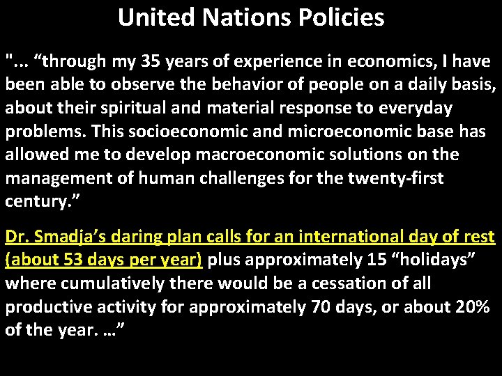 United Nations Policies ". . . “through my 35 years of experience in economics,