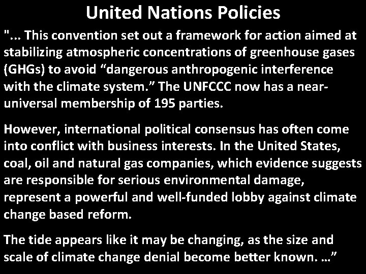 United Nations Policies ". . . This convention set out a framework for action
