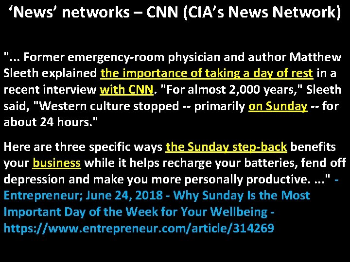 ‘News’ networks – CNN (CIA’s News Network) ". . . Former emergency-room physician and