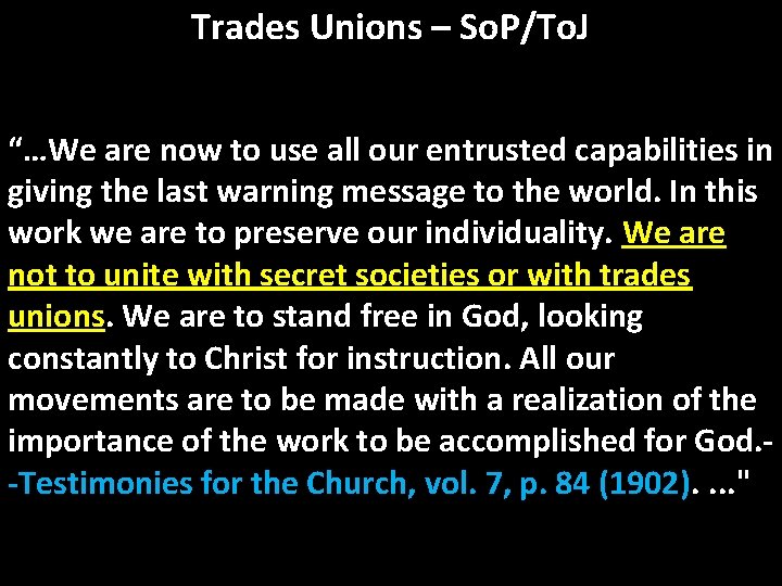 Trades Unions – So. P/To. J “…We are now to use all our entrusted
