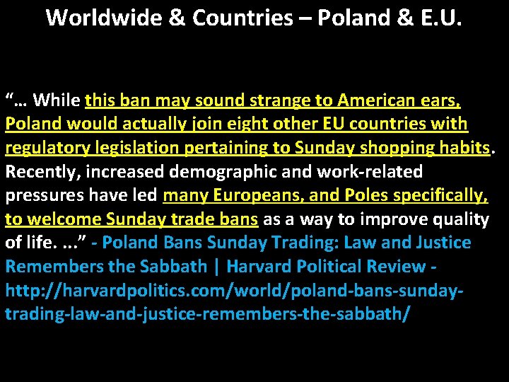 Worldwide & Countries – Poland & E. U. “… While this ban may sound