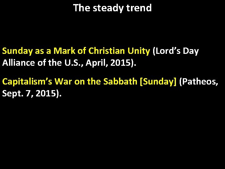 The steady trend Sunday as a Mark of Christian Unity (Lord’s Day Alliance of