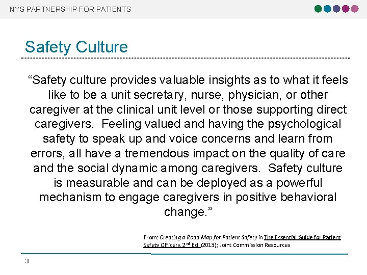 NYS PARTNERSHIP FOR PATIENTS Safety Culture “Safety culture provides valuable insights as to what