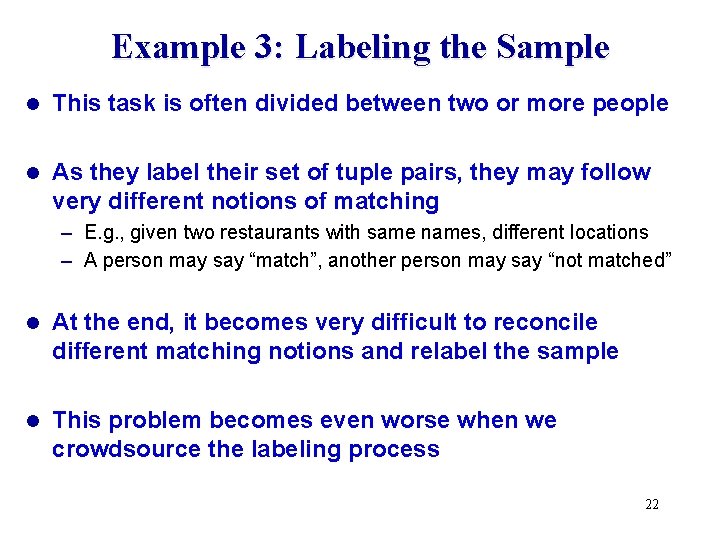 Example 3: Labeling the Sample l This task is often divided between two or