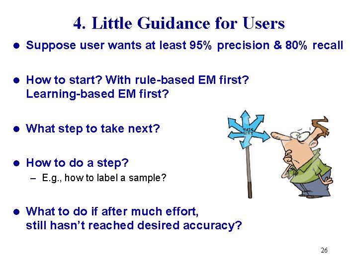 4. Little Guidance for Users l Suppose user wants at least 95% precision &