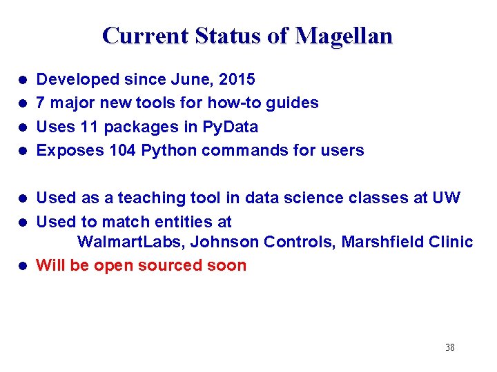 Current Status of Magellan Developed since June, 2015 l 7 major new tools for