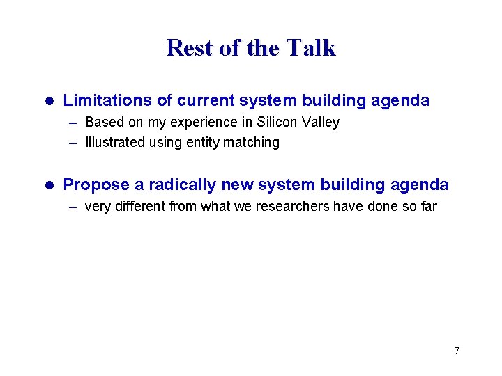 Rest of the Talk l Limitations of current system building agenda – Based on