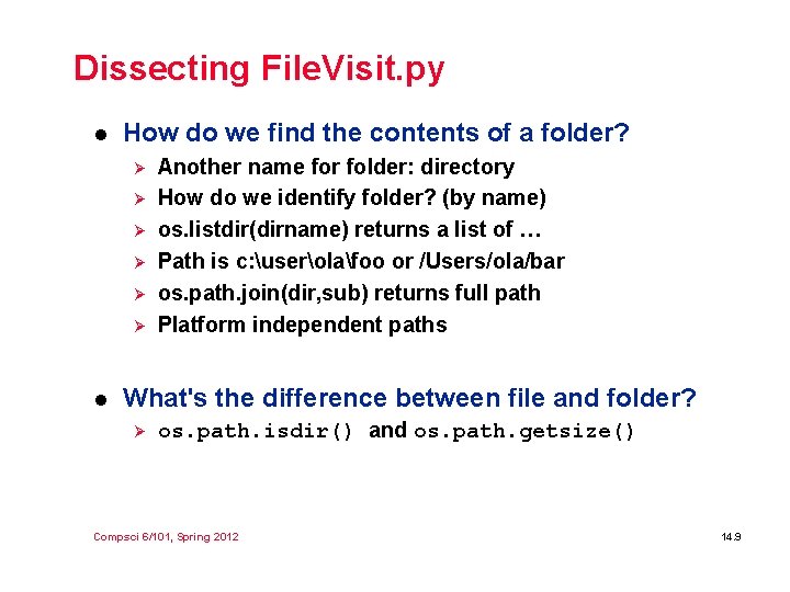 Dissecting File. Visit. py l How do we find the contents of a folder?