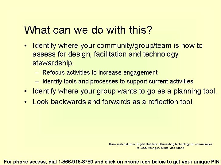What can we do with this? • Identify where your community/group/team is now to