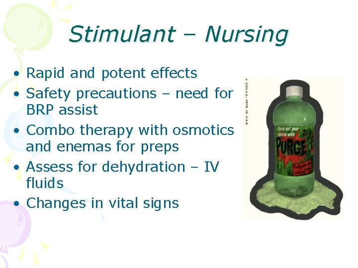 Stimulant – Nursing • Rapid and potent effects • Safety precautions – need for