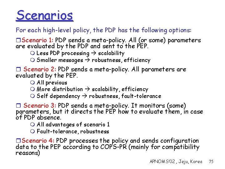 Scenarios For each high-level policy, the PDP has the following options: r. Scenario 1: