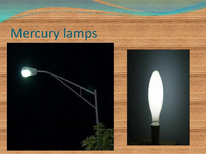 Mercury lamps 