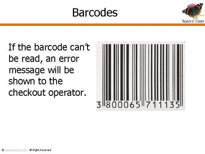 Barcodes If the barcode can’t be read, an error message will be shown to