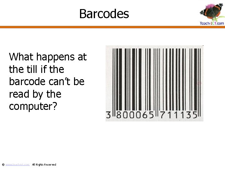 Barcodes What happens at the till if the barcode can’t be read by the