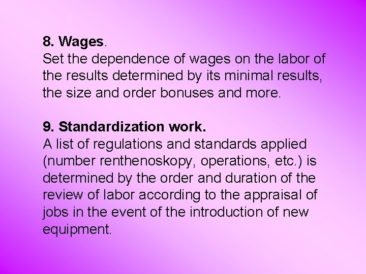 8. Wages. Set the dependence of wages on the labor of the results determined