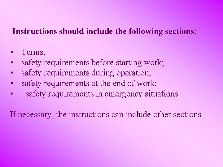  Instructions should include the following sections: • • • Terms; safety requirements before