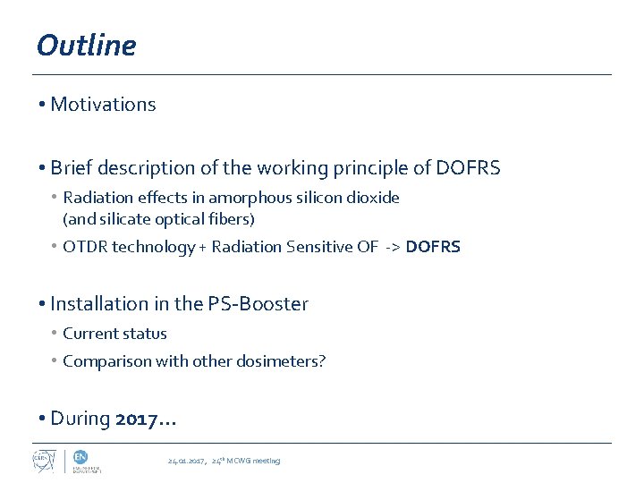 Outline • Motivations • Brief description of the working principle of DOFRS • Radiation