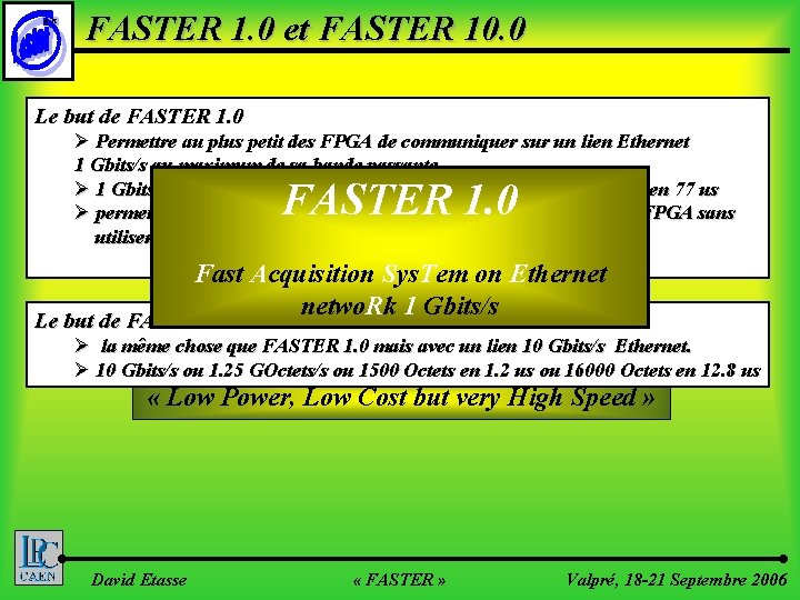 ©LPC FASTER 1. 0 et FASTER 10. 0 Le but de FASTER 1. 0