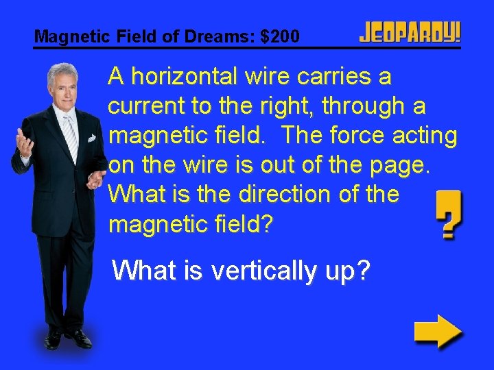 Magnetic Field of Dreams: $200 A horizontal wire carries a current to the right,
