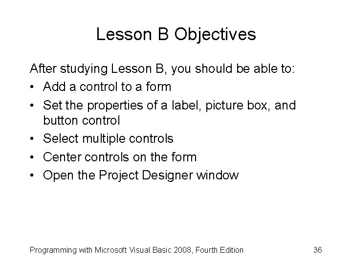 Lesson B Objectives After studying Lesson B, you should be able to: • Add