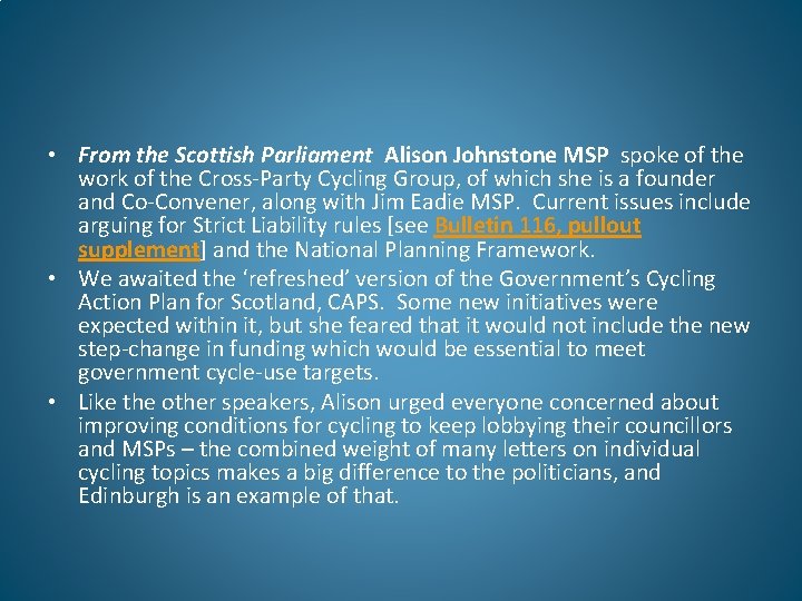  • From the Scottish Parliament Alison Johnstone MSP spoke of the work of