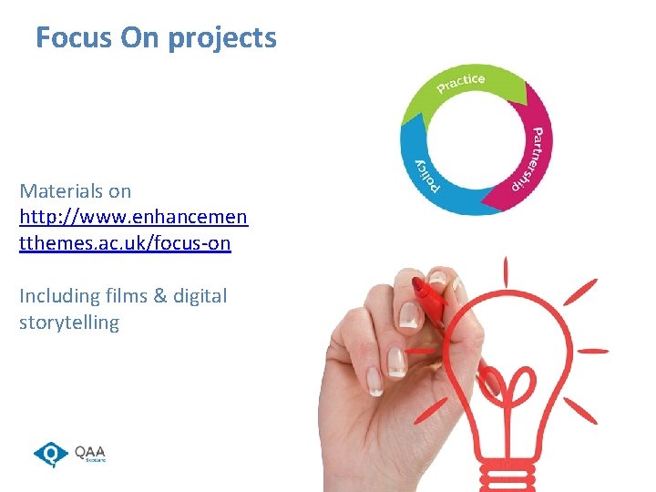 Focus On projects Materials on http: //www. enhancemen tthemes. ac. uk/focus-on Including films &