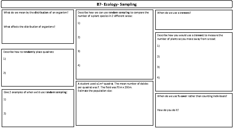 B 7 - Ecology- Sampling What do we mean by the distribution of an