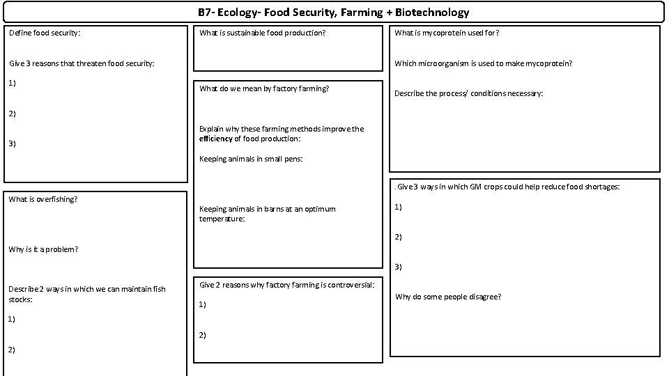 B 7 - Ecology- Food Security, Farming + Biotechnology Define food security: What is